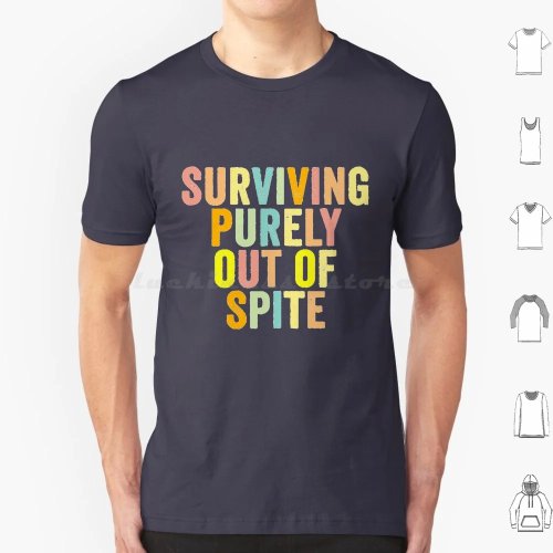Camiseta 'Surviving Purely Out Of Spite' 100% algodão, tamanho grande, estampa engraçada