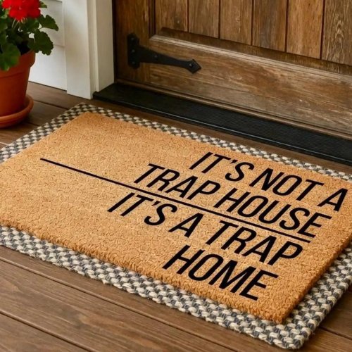 名入れ玄関マット「It's Not a Trap House」おもしろデザイン・テキスト変更可・新居祝いギフト