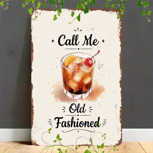 ブリキ製レトロ看板（2D）「Call Me Old Fashioned」— バー・カフェ・自宅・ガレージ用壁飾り