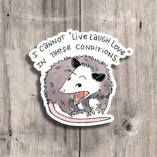 สติกเกอร์ไวนิลมีมออสซัม 'Can't Live Laugh Love' – ติดแล็ปท็อป ขวดน้ำ สมุด ของขวัญตลกสำหรับคนรักสัตว์