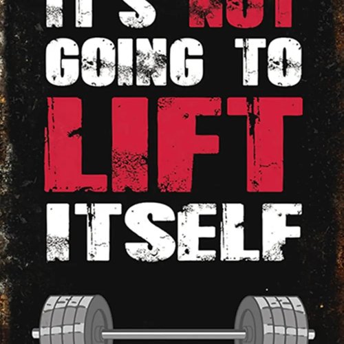 Plaque métallique «It's Not Going To Lift Itself» — Déco murale motivation musculation pour salle de sport