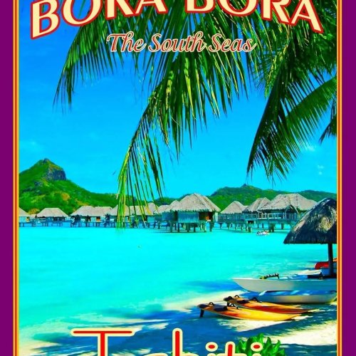 Metal Sign Wall Plaque French Polynesia Islands Bora Bora Tahiti Beach Travel Advertisement Art Metal Poster Retro Decor
