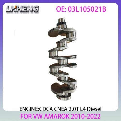 เพลาข้อเหวี่ยงสำหรับ VW Amarok Pickup 2.0L TDI L4 ดีเซล 2010-2022 (รหัส 2HA 2HB S1B S6B S7A S7B CDCA CNEA CSHA CDBA) OEM 03L105021B